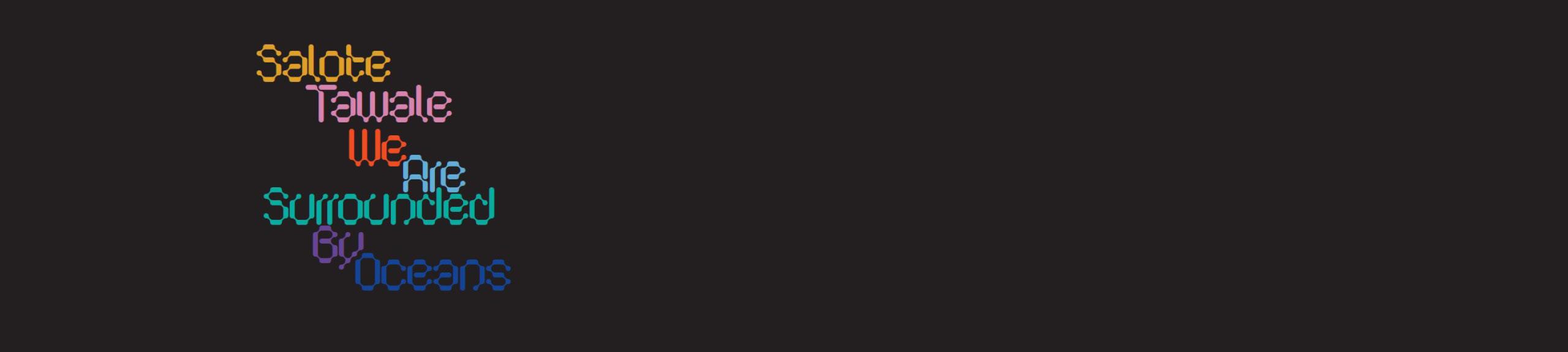 We are surrounded by oceans