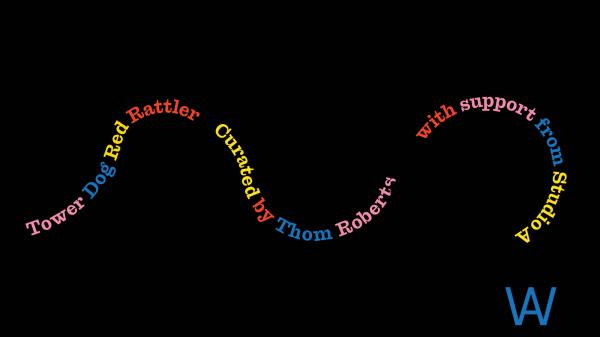 Tower Dog Red Rattler curated by Thom Roberts with the support of Studio A 