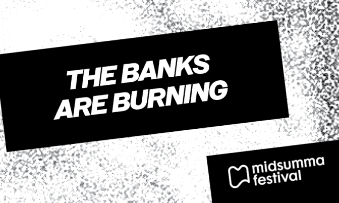 The Banks Are Burning Artbank exhibition